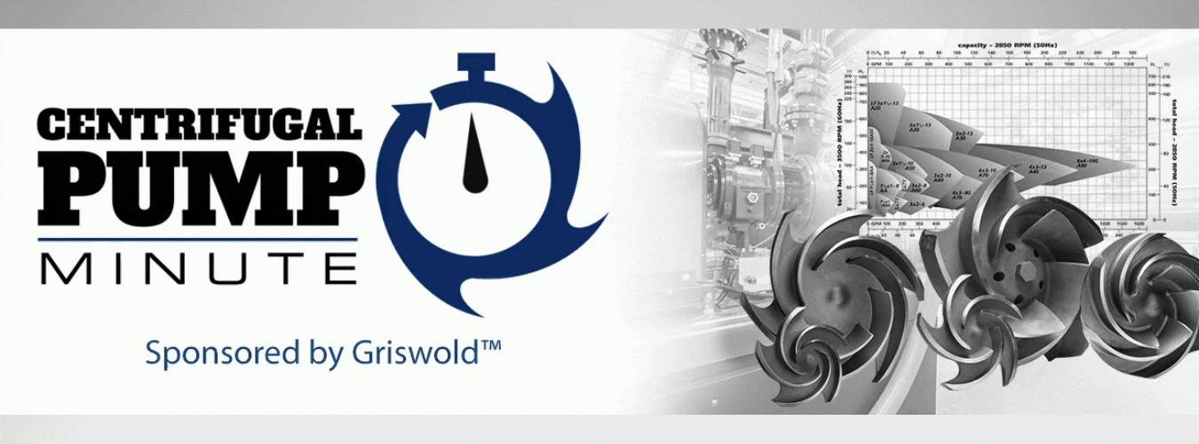 Centrifugal Pump Training in Minutes by Griswold Centrifugal Pump Training in Minutes by Griswold